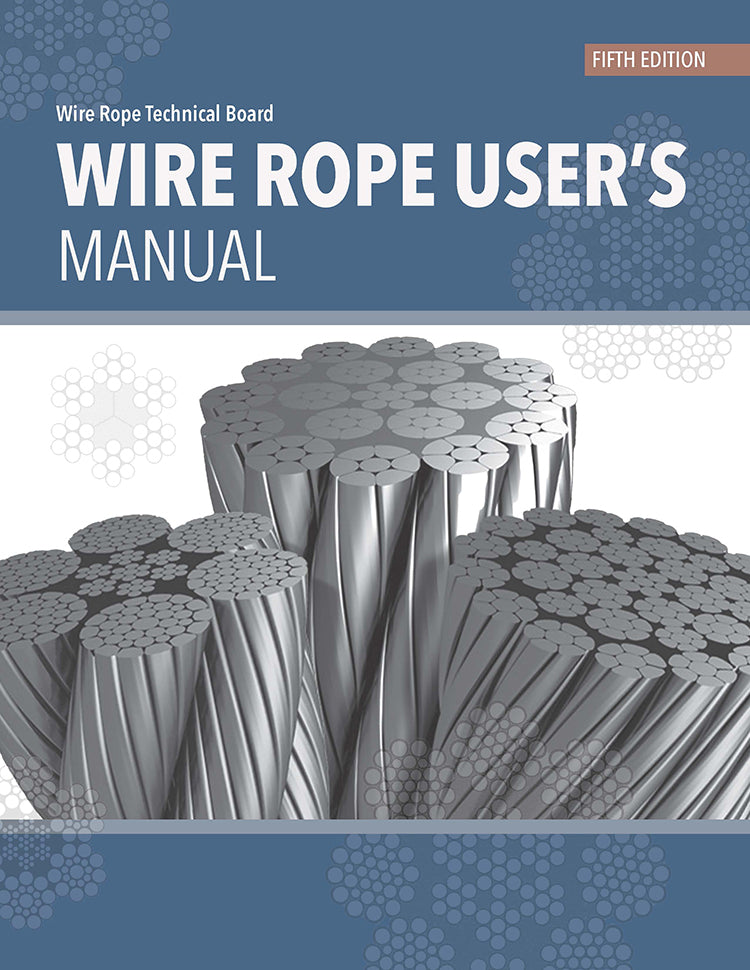Wire Rope User's Manual, 5th Edition, Printed *NEW